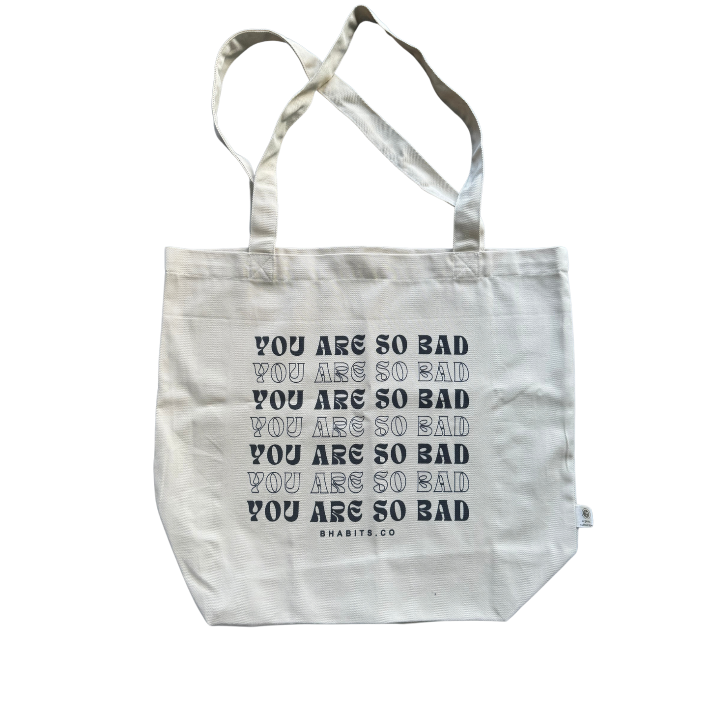 "You are so bad" tote bag